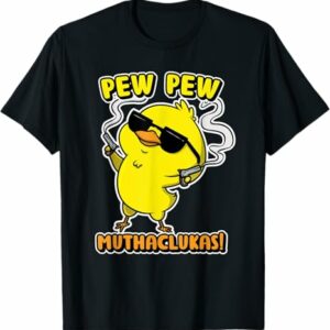 Funny Chicken Shirt Pew Pew Muthacluckas Women Men T Shirt